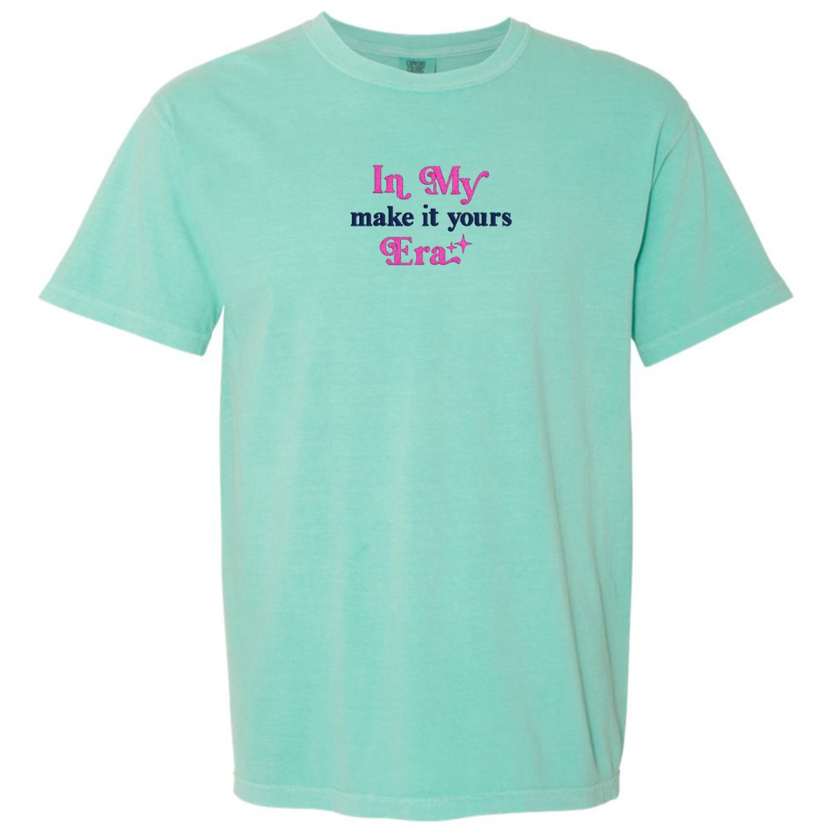 Make It Yours™ 'In My ___ Era' Comfort Colors T-Shirt