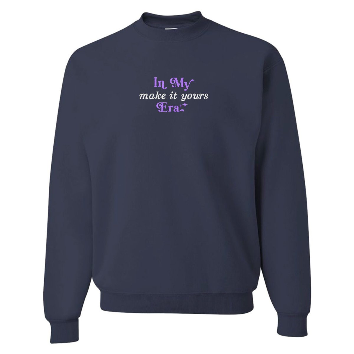 Make It Yours™ 'In My ___ Era' Crewneck Sweatshirt