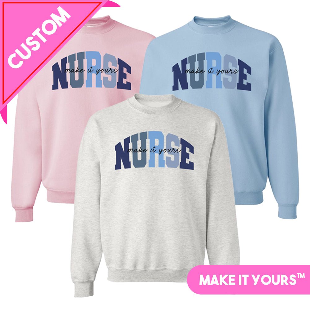 Make It Yours™ 'Nurse Block' Crewneck Sweatshirt