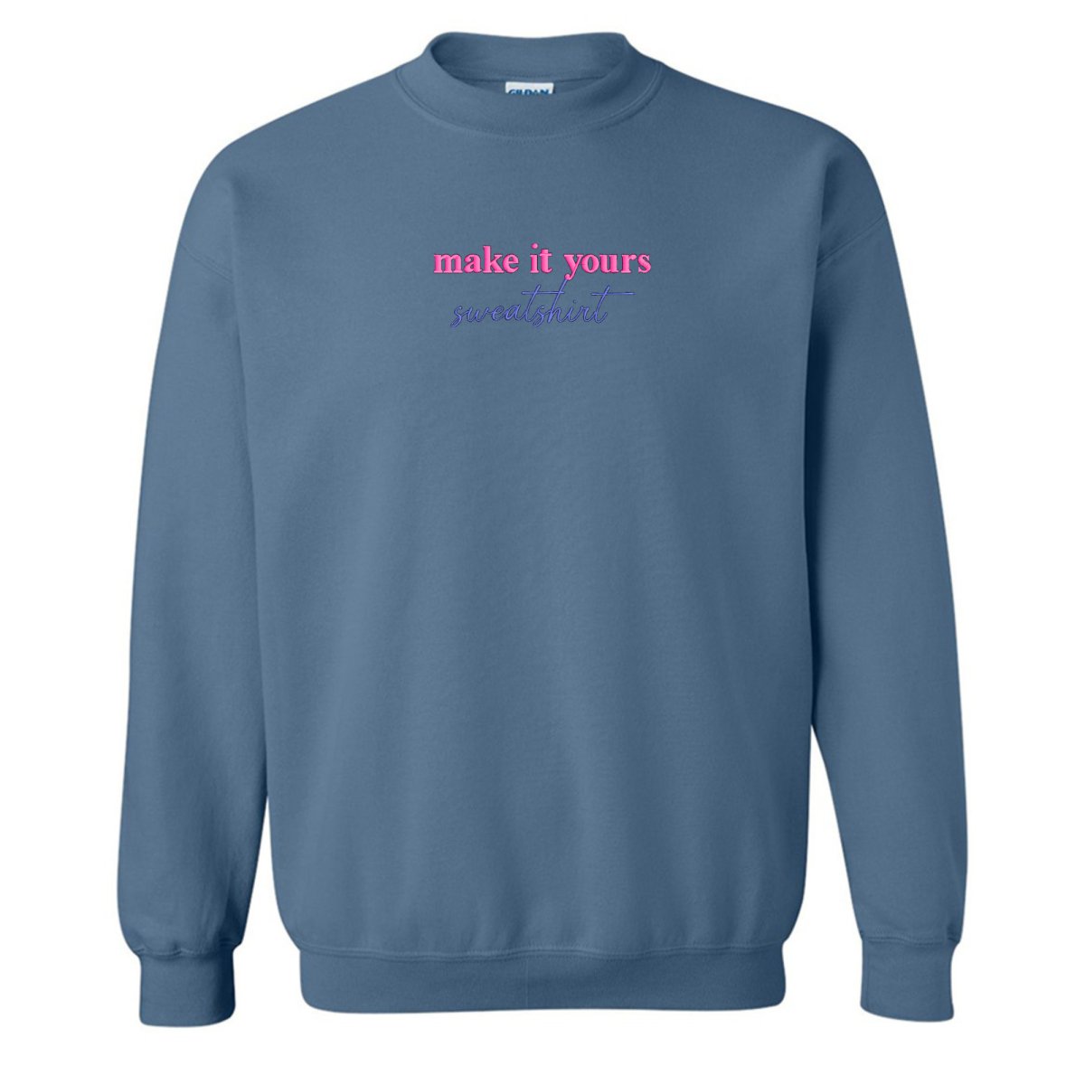 Make It Yours™ 'Sweatshirt' Crewneck Sweatshirt