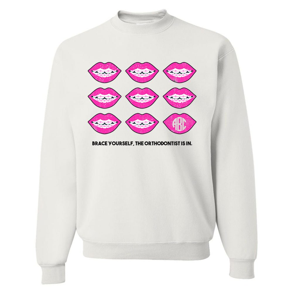 Monogrammed 'Brace Yourself, The Orthodontist Is In' Crewneck Sweatshirt